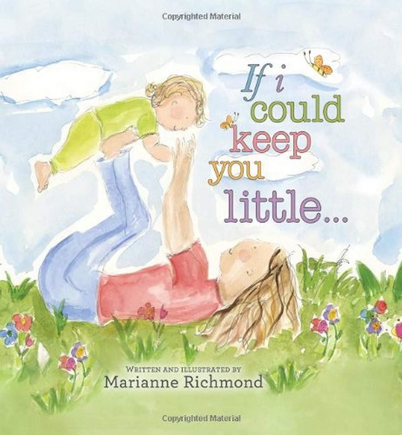 If I Could Keep You Little. . . Board Book