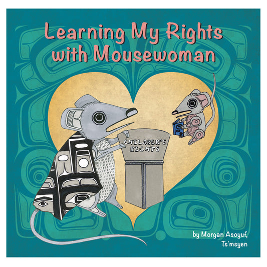 NNW Board Book - Learning My Rights with Mousewoman by Morgan Asoyuf